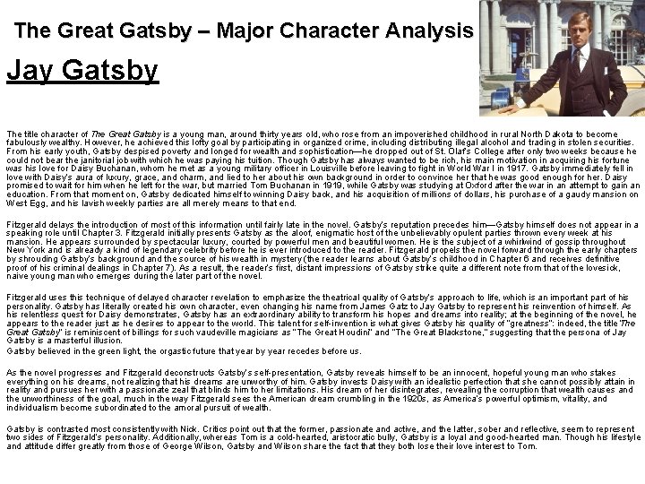 The Great Gatsby – Major Character Analysis Jay Gatsby The title character of The