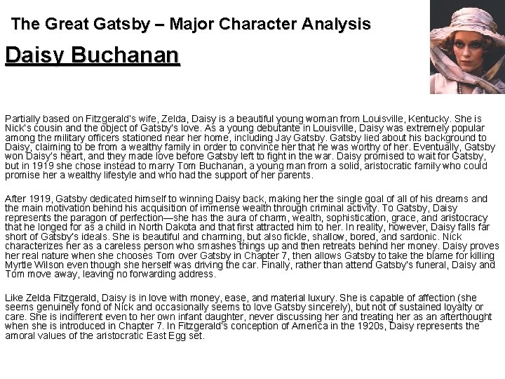 The Great Gatsby – Major Character Analysis Daisy Buchanan Partially based on Fitzgerald’s wife,