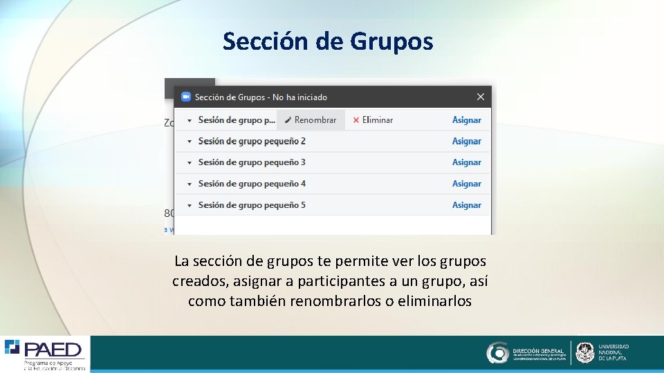 Sección de Grupos La sección de grupos te permite ver los grupos creados, asignar