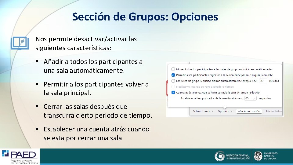 Sección de Grupos: Opciones Nos permite desactivar/activar las siguientes características: § Añadir a todos