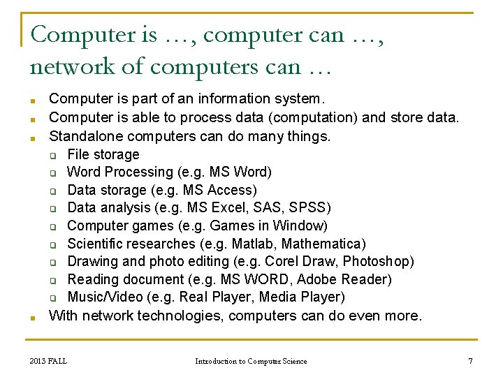 Computer is …, computer can …, network of computers can … ■ ■ Computer