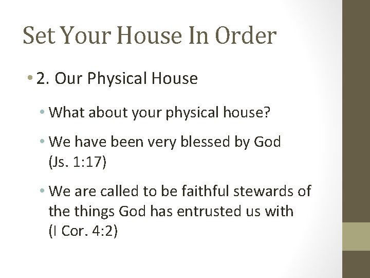 Set Your House In Order • 2. Our Physical House • What about your