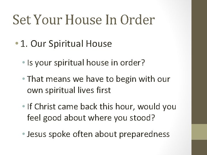 Set Your House In Order • 1. Our Spiritual House • Is your spiritual