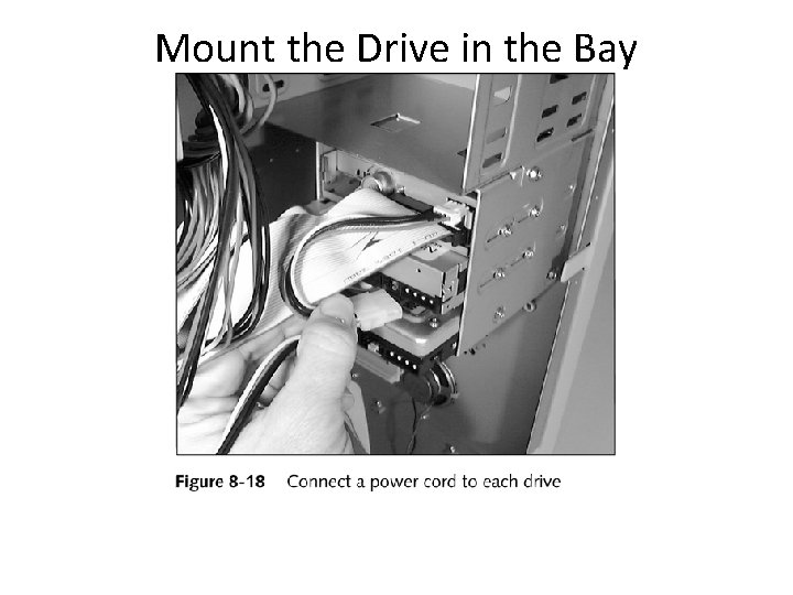 Mount the Drive in the Bay Mount the Drive in the Bay