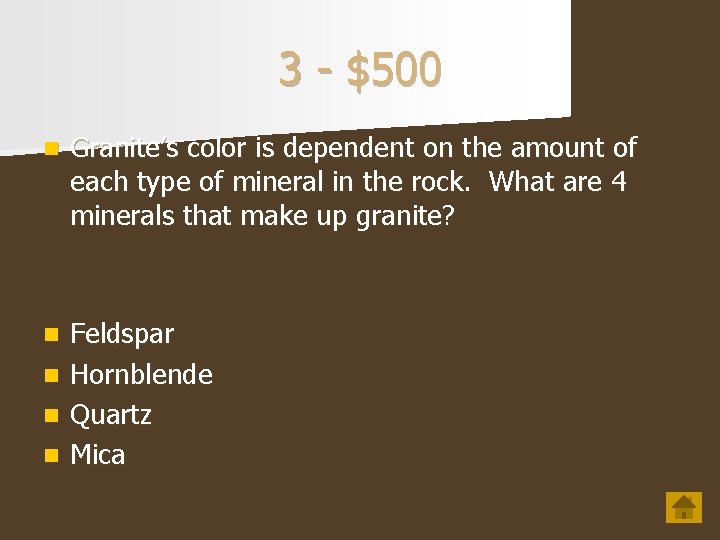 3 - $500 n Granite’s color is dependent on the amount of each type