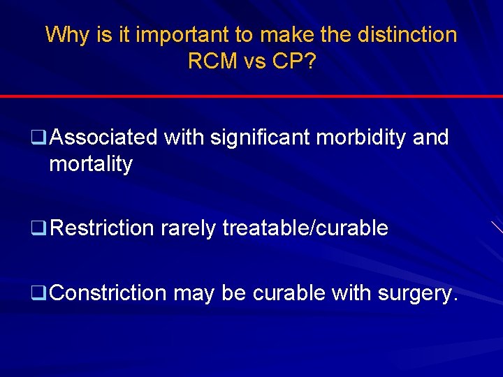 Why is it important to make the distinction RCM vs CP? q Associated with