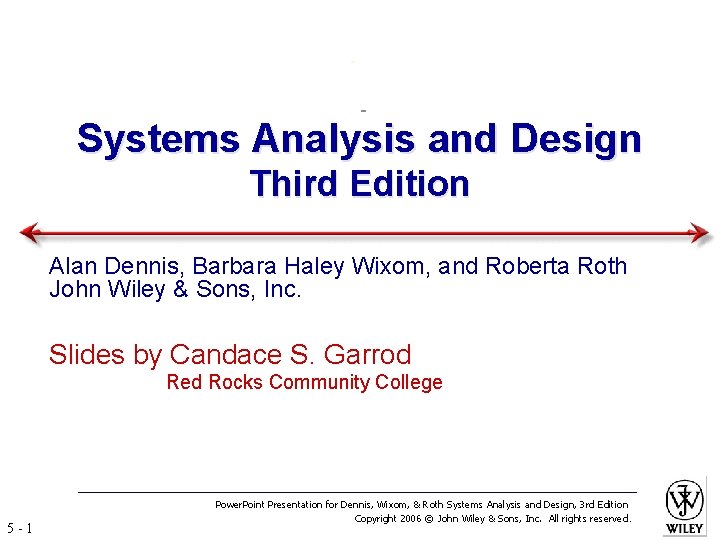 Systems Analysis and Design Third Edition Alan Dennis, Barbara Haley Wixom, and Roberta Roth