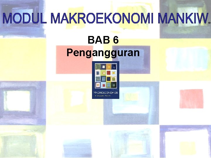 ® BAB 6 Pengangguran Chapter Six 1 