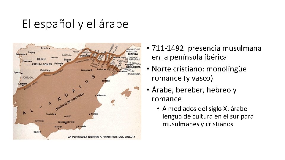 El español y el árabe • 711 -1492: presencia musulmana en la península ibérica