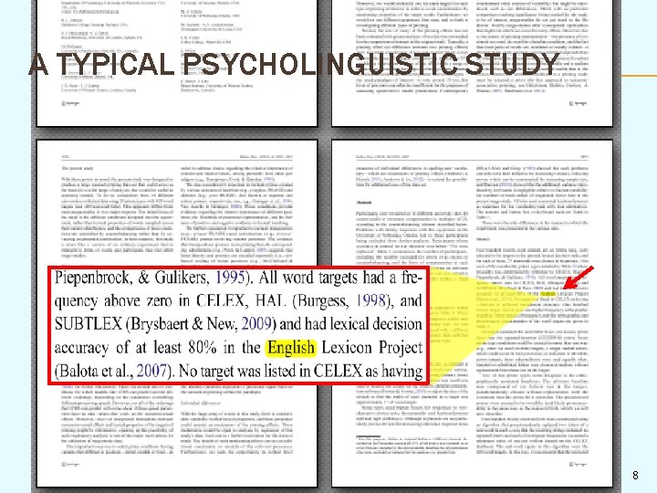 A TYPICAL PSYCHOLINGUISTIC STUDY 8 