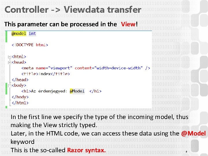 Controller -> View data transfer This parameter can be processed in the View! In