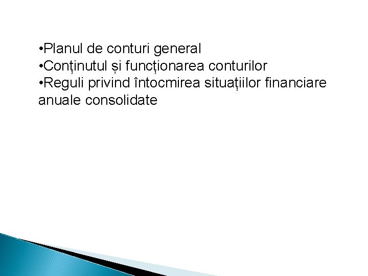  • Planul de conturi general • Conținutul și funcționarea conturilor • Reguli privind