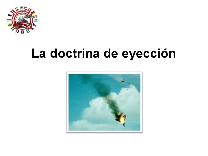 La doctrina de eyección La doctrina de eyección