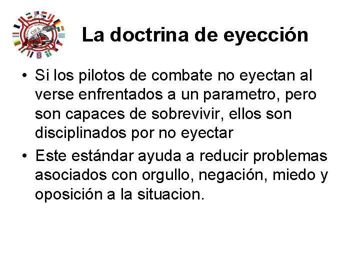 La doctrina de eyección • Si los pilotos de combate no eyectan al verse La doctrina de eyección • Si los pilotos de combate no eyectan al verse