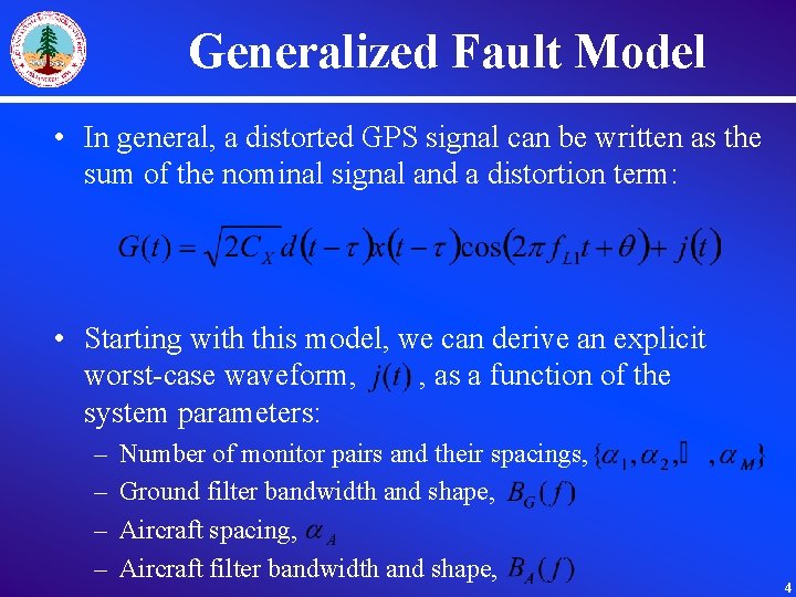 Generalized Fault Model • In general, a distorted GPS signal can be written as