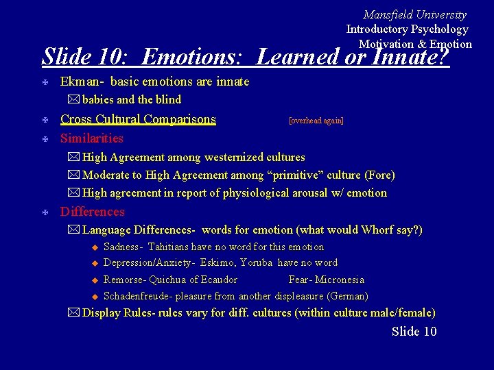 Mansfield University Introductory Psychology Motivation & Emotion Slide 10: Emotions: Learned or Innate? X