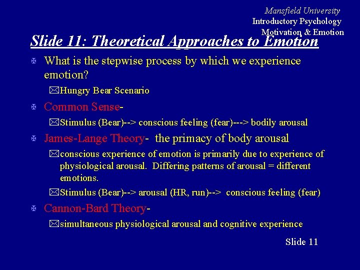 Mansfield University Introductory Psychology Motivation & Emotion Slide 11: Theoretical Approaches to Emotion X