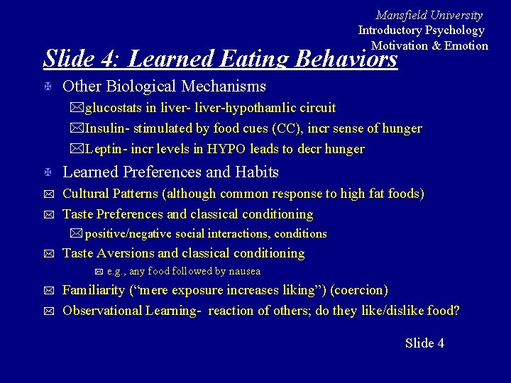 Mansfield University Introductory Psychology Motivation & Emotion Slide 4: Learned Eating Behaviors X Other