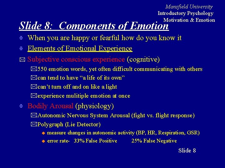 Mansfield University Introductory Psychology Motivation & Emotion Slide 8: Components of Emotion When you