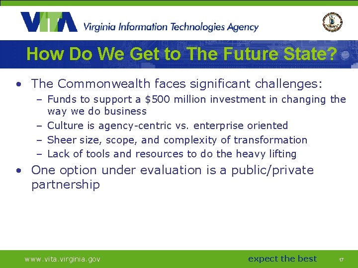 How Do We Get to The Future State? • The Commonwealth faces significant challenges: