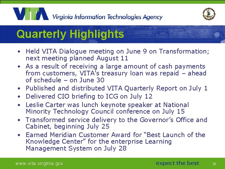 Quarterly Highlights • Held VITA Dialogue meeting on June 9 on Transformation; next meeting