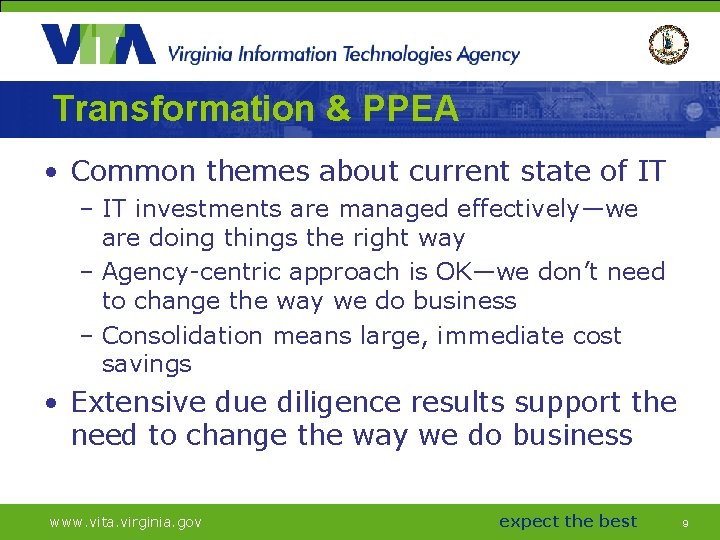 Transformation & PPEA • Common themes about current state of IT – IT investments