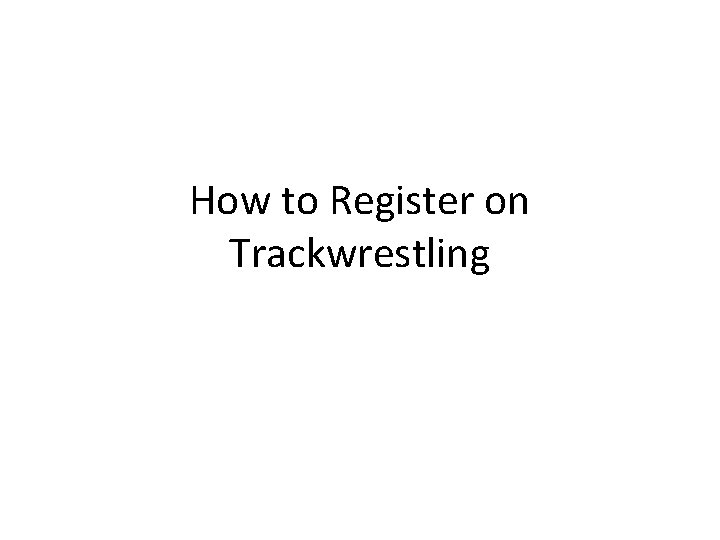 How to Register on Trackwrestling 