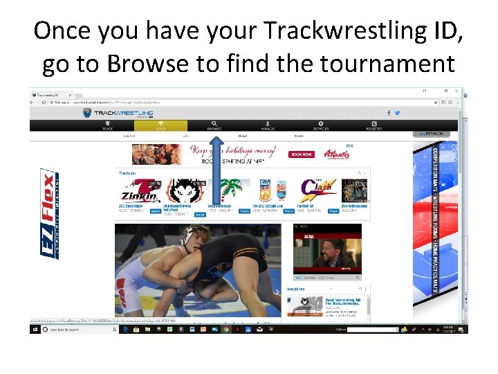Once you have your Trackwrestling ID, go to Browse to find the tournament 