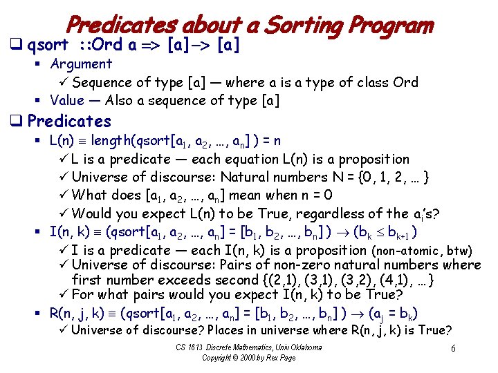 Predicates about a Sorting Program q qsort : : Ord a => [a] ->