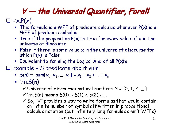  — the Universal Quantifier, Forall q x. P(x) § This formula is a