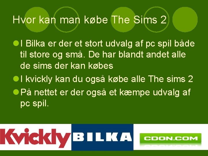 Hvor kan man købe The Sims 2 l I Bilka er der et stort