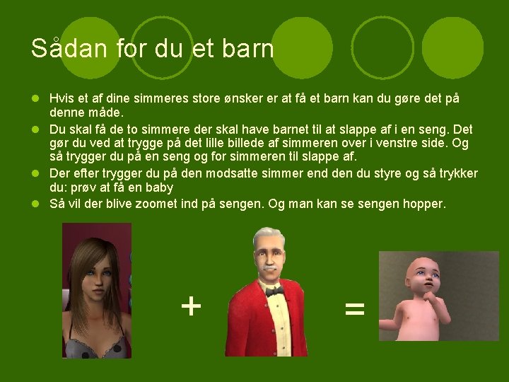 Sådan for du et barn l Hvis et af dine simmeres store ønsker er