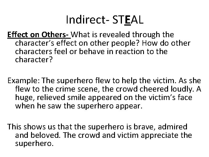 Indirect- STEAL Effect on Others- What is revealed through the character’s effect on other