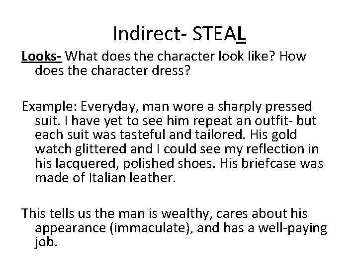 Indirect- STEAL Looks- What does the character look like? How does the character dress?