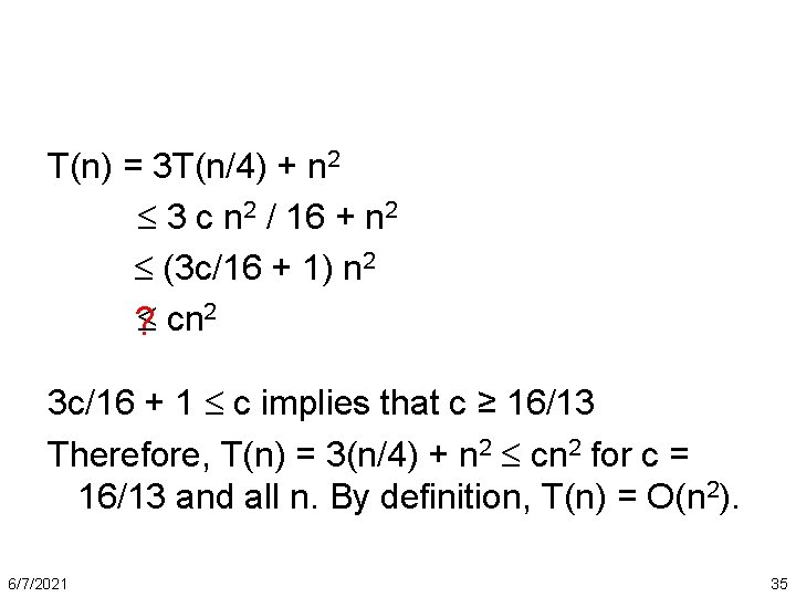 T(n) = 3 T(n/4) + n 2 3 c n 2 / 16 +