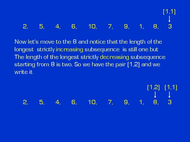 (1, 1) 2, 5, 4, 6, 10, 7, 9, 1, 8, 3 Now let’s