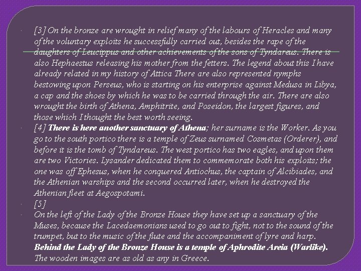  [3] On the bronze are wrought in relief many of the labours of