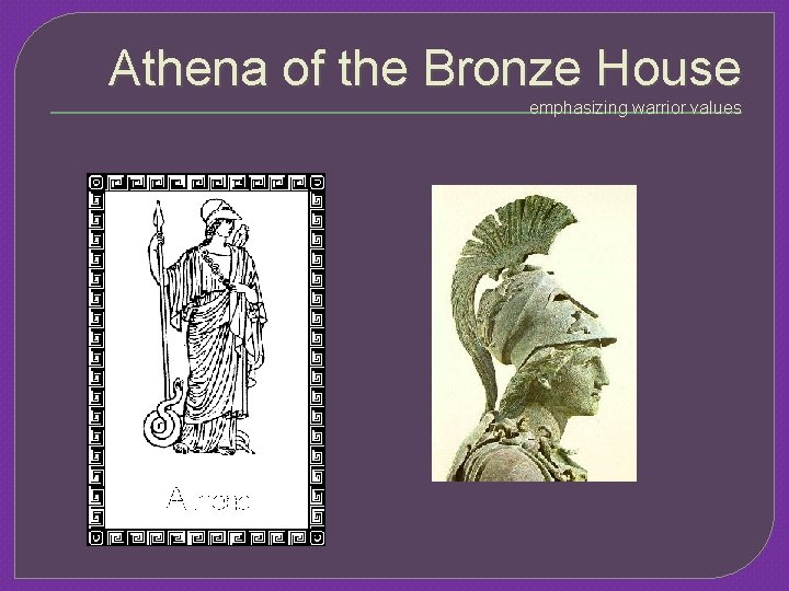 Athena of the Bronze House emphasizing warrior values 