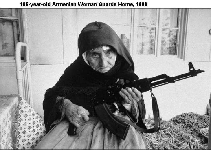 106 -year-old Armenian Woman Guards Home, 1990 