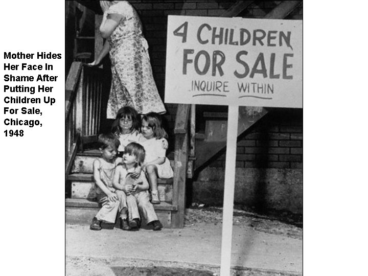 Mother Hides Her Face In Shame After Putting Her Children Up For Sale, Chicago,