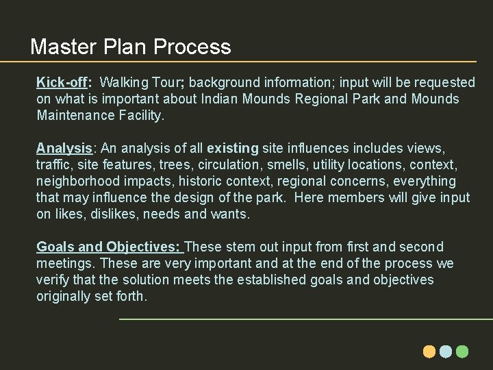 Master Plan Process Kick-off: Walking Tour; background information; input will be requested on what
