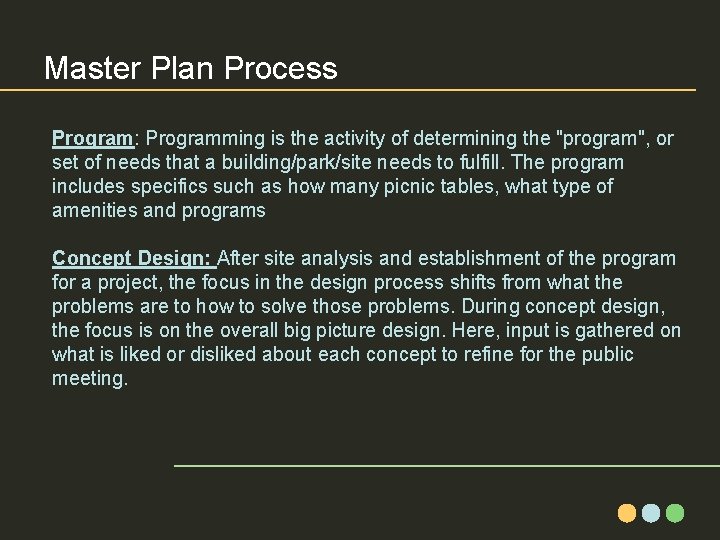 Master Plan Process Program: Programming is the activity of determining the "program", or set