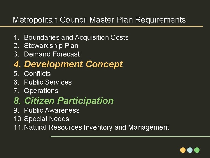 Metropolitan Council Master Plan Requirements 1. Boundaries and Acquisition Costs 2. Stewardship Plan 3.