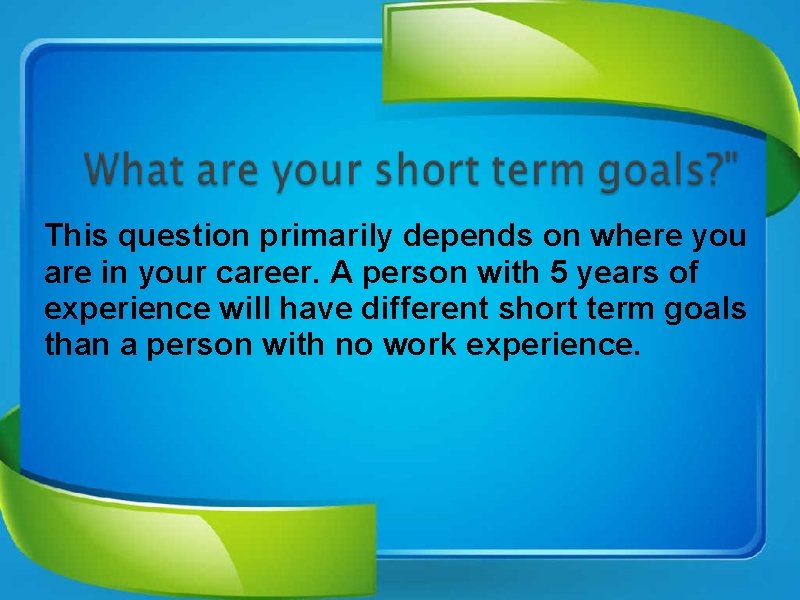 This question primarily depends on where you are in your career. A person with