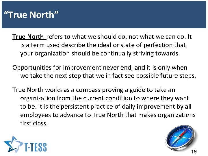 “True North” True North refers to what we should do, not what we can