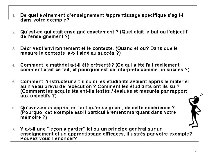 1. De quel événement d’enseignement /apprentissage spécifique s’agit-il dans votre exemple? 2. Qu'est-ce qui