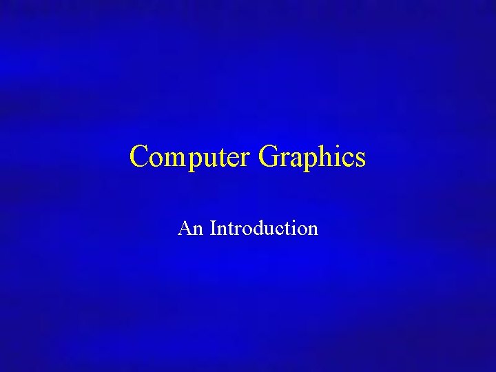 Computer Graphics An Introduction 