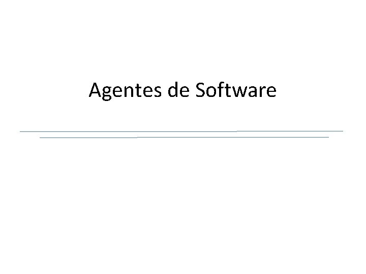 Agentes de Software 