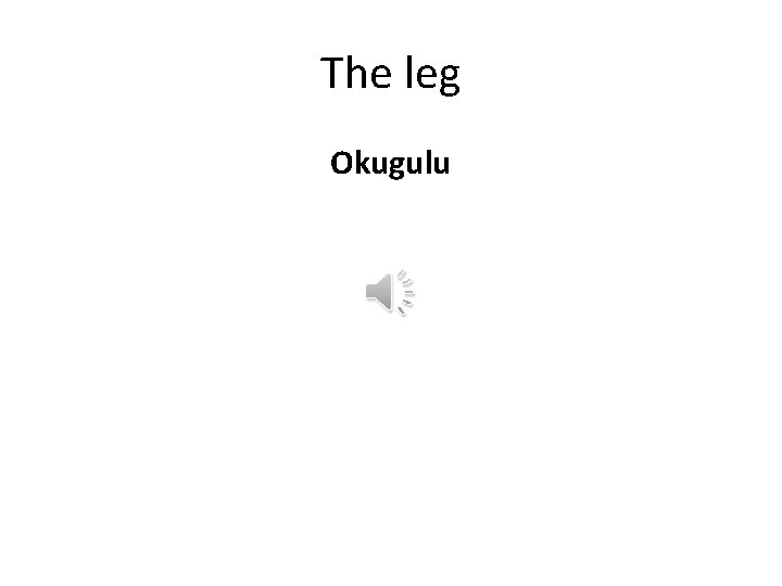 The leg Okugulu 