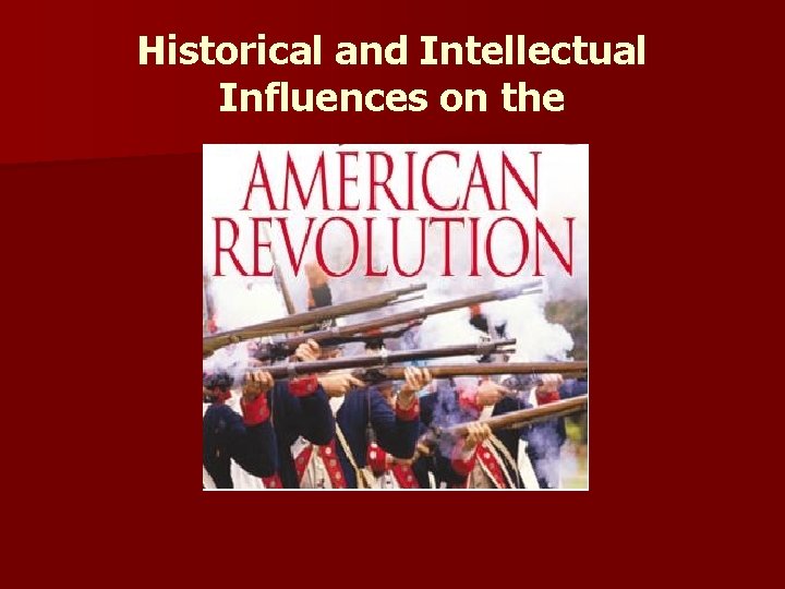 Historical and Intellectual Influences on the 